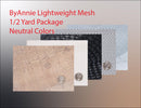 ByAnnie Lightweight Mesh 1/2 Yard Package || Neutrals